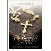 The Rosary:  A Journey to the Beloved